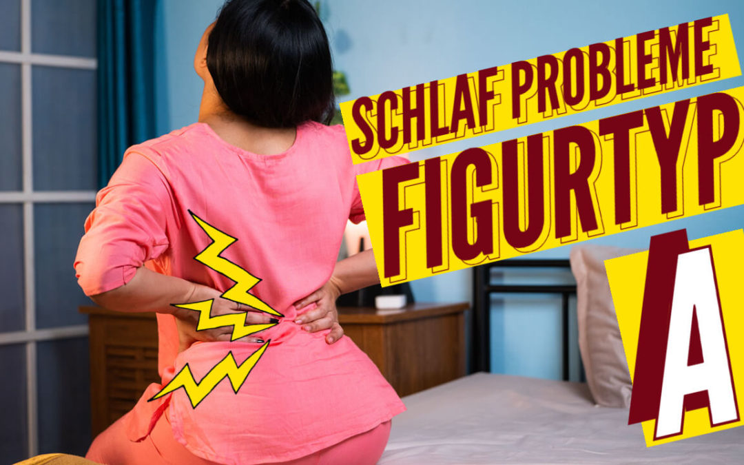 Schlafprobleme Figurtyp-A